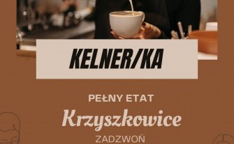 Kelner/Kelnerka – Krzyszkowice - pełny etat