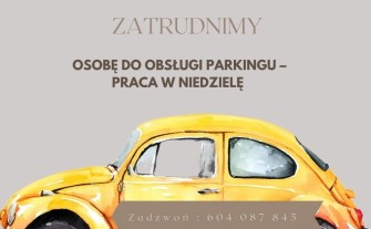 Osoba do obsługi parkingu – praca w niedzielę - Krzyszkowice